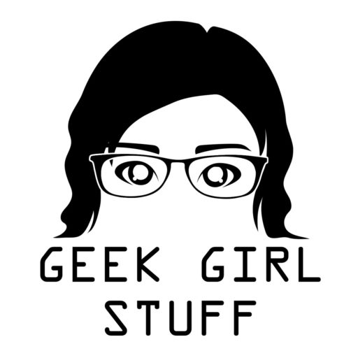 Geek Girl Stuff.